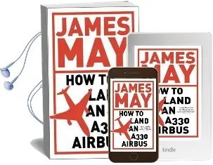 How to Land an A330 Airbus: And Other Vital Skills for the Modern man Audiobook download free by James May