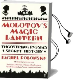 Molotov'S Magic Lantern: A Journey in Russian History Audiobook download free by Rachel Polonsky