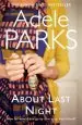 Audiobook About Last Night: A Twisty, Gripping Novel of Friendship and Lies author Adele Parks