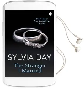 The Stranger i Married Audiobook download free by Sylvia Day