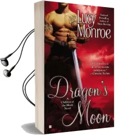 Dragon'S Moon: A Children of the Moon Novel Audiobook download free by Lucy Monroe