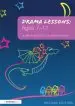 Audiobook Drama Lessons: Ages 7-11 author Judith Ackroyd
