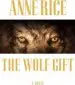 Audiobook The Wolf Gift author Professor Anne Rice