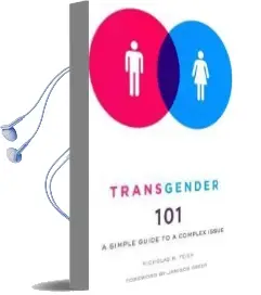 Transgender 101: A Simple Guide to a Complex Issue Audiobook download free by Nicholas M. Teich