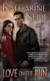 Audiobook Love on the run author Katharine Kerr