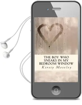 The boy who Sneaks in my Bedroom Window Audiobook download free by Kirsty Moseley