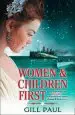 Audiobook Women and Children First: Bravery, Love and Fate: The Untold Story of the Doomed Titanic author Gill Paul
