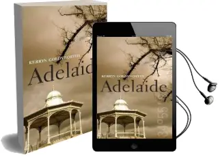 Adelaide Audiobook download free by Kerryn Goldsworthy