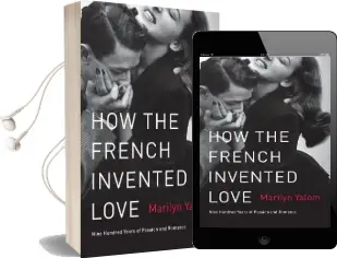 How the French Invented Love: Nine Hundred Years of Passion and Romance Audiobook download free by Marilyn Yalom