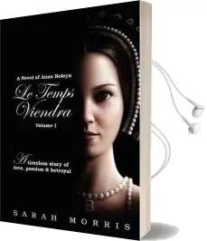 Le Temps Viendra: A Novel of Anne Boleyn Audiobook download free by Sarah A. Morris