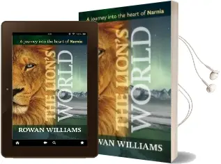 The Lion'S World: A Journey Into the Heart of Narnia Audiobook download free by Dr. Rowan Williams