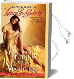 Trouble at the Wedding Audiobook download free by Laura Lee Guhrke
