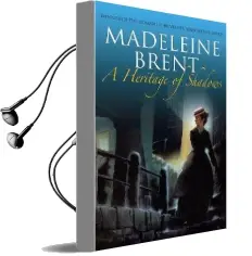 A Heritage of Shadows Audiobook download free by Madeleine Brent