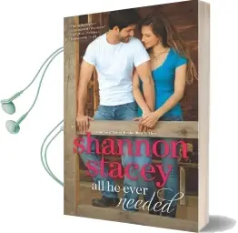 All he Ever Needed Audiobook download free by Shannon Stacey