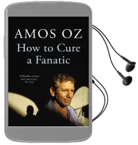 How to Cure a Fanatic Audiobook download free by Amos Oz