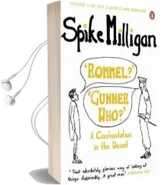 Rommel?' 'Gunner Who?': A Confrontation in the Desert Audiobook download free by Spike Milligan