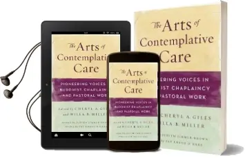 The Arts of Contemplative Care: Pioneering Voices in Buddhist Chaplaincy and Pastoral Work Audiobook download free by Cheryl A. Giles