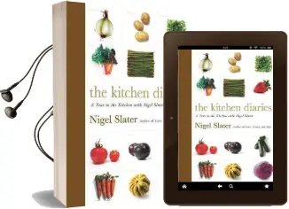 The Kitchen Diaries: A Year in the Kitchen With Nigel Slater Audiobook download free by Nigel Slater