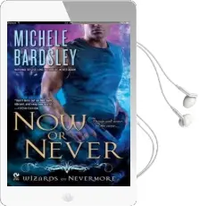 Now or Never: Wizards of Nevermore Audiobook download free by Michele Bardsley