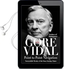Point to Point Navigation: A Memoir Audiobook download free by Gore Vidal