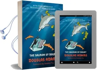 The Salmon of Doubt: Hitchhiking the Galaxy one Last Time Audiobook download free by Douglas Adams