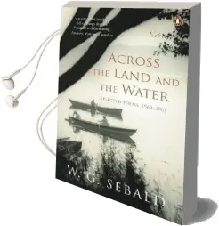 Across the Land and the Water: Selected Poems 1964-2001 Audiobook download free by W. G. Sebald