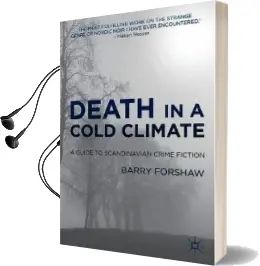 Death in a Cold Climate: A Guide to Scandinavian Crime Fiction Audiobook download free by Barry Forshaw