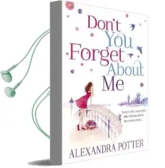 Don'T you Forget About me Audiobook download free by Alexandra Potter