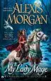Audiobook My Lady Mage: A Warriors of the Mist Novel author Alexis Morgan