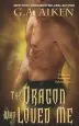 Audiobook The Dragon who Loved me author G. A. Aiken