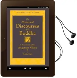 The Numerical Discourses of the Buddha: A Complete Translation of the Anguttara Nikaya Audiobook download free by Bhikkhu Bodhi