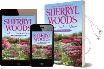 Where Azaleas Bloom Audiobook download free by Sherryl Woods