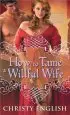 Audiobook How to Tame a Willful Wife author Christy English