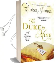 The Duke is Mine: Number 3 in Series Audiobook download free by Eloisa James