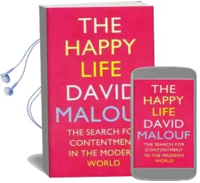 The Happy Life: The Search for Contentment in the Modern World Audiobook download free by David Malouf