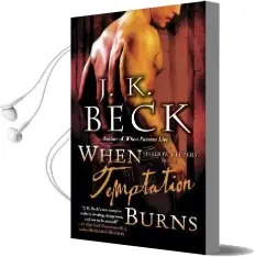 When Temptation Burns Audiobook download free by J. K. Beck