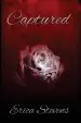 Audiobook Captured: Book one the Captive Series author Erica Stevens