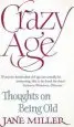 Audiobook Crazy age: Thoughts on Being old author Jane Miller