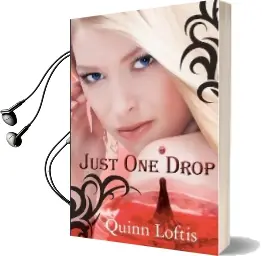 Just one Drop Audiobook download free by Quinn Loftis