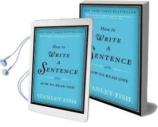 How to Write a Sentence: And how to Read one Audiobook download free by Stanley Fish
