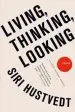 Audiobook Living, Thinking, Looking: Essays author Siri Hustvedt