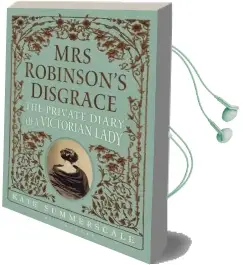 Mrs Robinson'S Disgrace: The Private Diary of a Victorian Lady Audiobook download free by Kate Summerscale