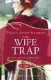 Audiobook The Wife Trap: A Rouge Regency Romance author Tracy Anne Warren