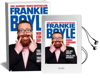 Work! Consume! die! Audiobook download free by Frankie Boyle