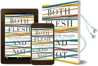 Both Flesh and not: Essays Audiobook download free by David Foster Wallace