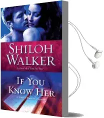 If you Know her: A Novel of Romantic Suspense Audiobook download free by Shiloh Walker