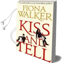 Kiss and Tell Audiobook download free by Fiona Walker