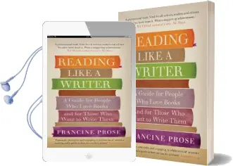 Reading Like a Writer: A Guide for People who Love Books and for Those who Want to Write Them Audiobook download free by Francine Prose