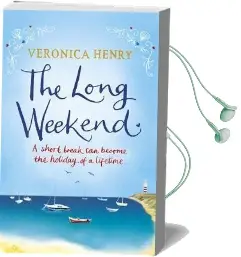 The Long Weekend Audiobook download free by Veronica Henry