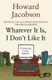 Audiobook Whatever it is, i Don'T Like it author Howard Jacobson